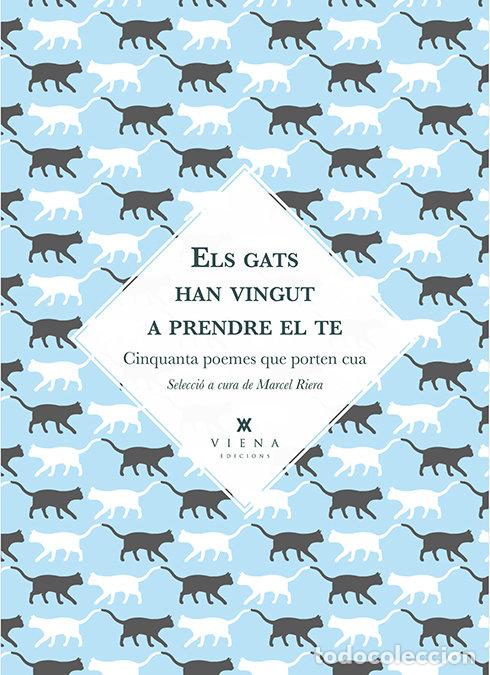 Libros: ELS GATS HAN VINGUT A PRENDRE EL TE - RIERA, MARCEL