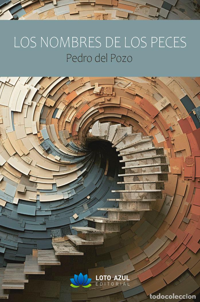 B&uuml;cher: LOS NOMBRES DE LOS PECES - DEL POZO TOSCANO, PEDRO