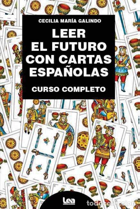 B&uuml;cher: LEER EL FUTURO CON CARTAS ESPA&Ntilde;OLAS - GALINDO, CECILIA MARIA