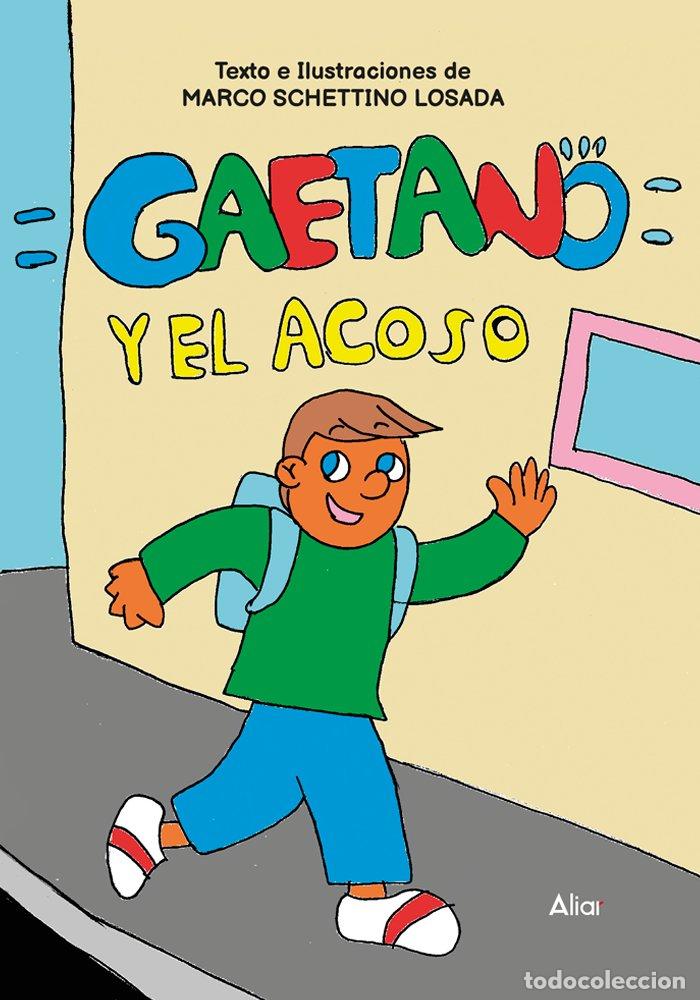 books: GAETANO Y EL ACOSO - MARCO SCHETTINO LOSADA