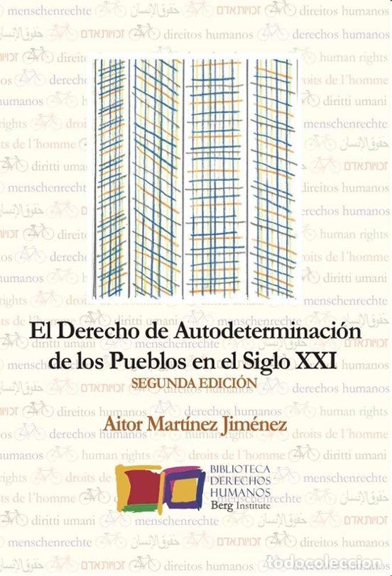 books: EL DERECHO DE AUTODETERMINACION DE LOS PUEBLOS EN EL SIGLO - MARTINEZ JIMENEZ, AITOR