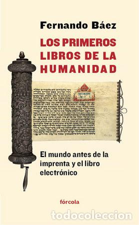 Libros: PRIMEROS LIBROS DE LA HUMANIDAD,LOS - BAEZ, FERNANDO