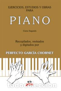Libros: EJERCICIOS, ESTUDIOS Y OBRAS PARA PIANO CURSO SEGUNDO - GARCIA CHORNET, PERFECTO