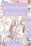 Libros: ASTROLOGIA ESOTERICA - LEO, ALAN