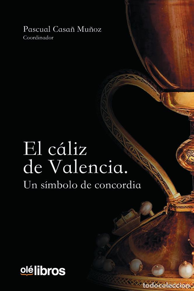 Libros: EL CALIZ DE VALENCIA - CASA&Ntilde;, PASCUAL