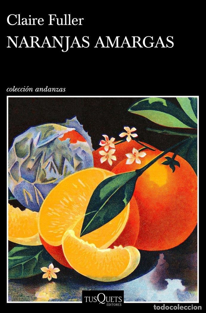 Libri: NARANJAS AMARGAS - CLAIRE FULLER