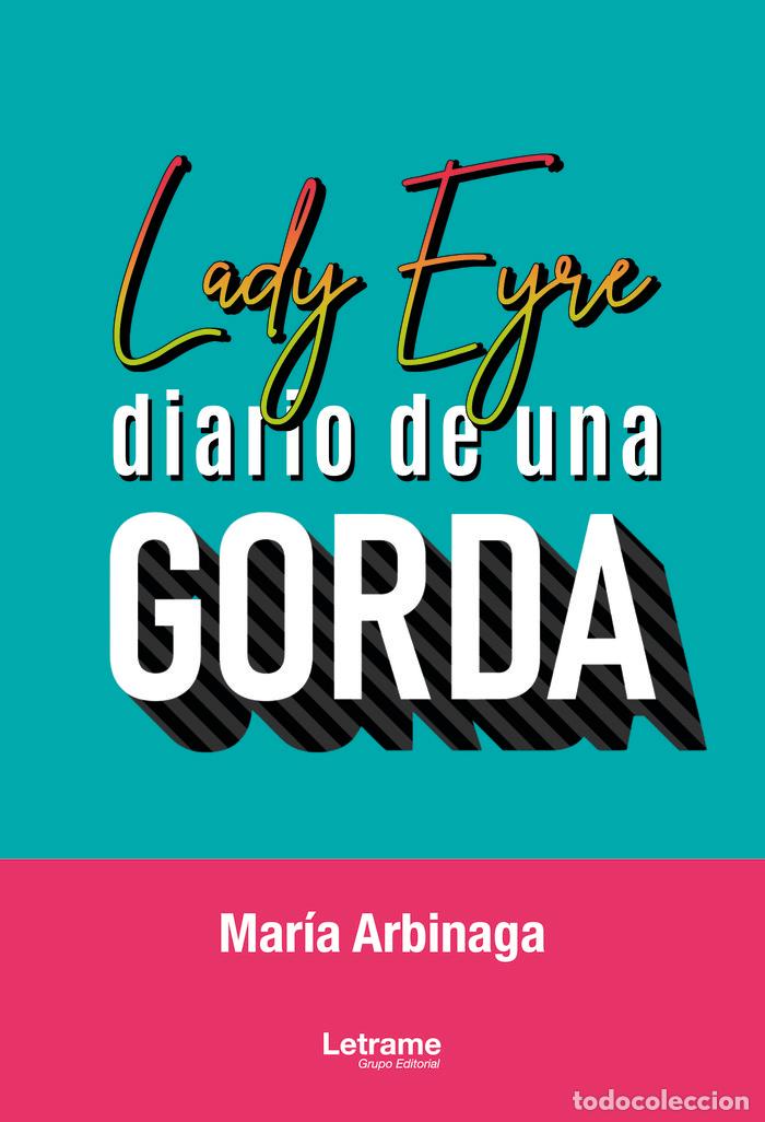 Libri: LADY EYRE DIARIO DE UNA GORDA - ARBINAGA, MARIA