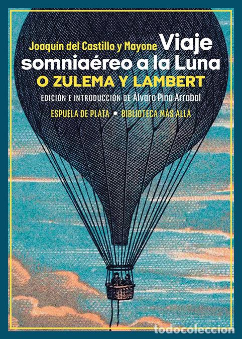books: VIAJE SOMNIAEREO A LA LUNA O ZULEMA Y LAMBERT - CASTILLO Y MAYONE, JOAQUIN DEL