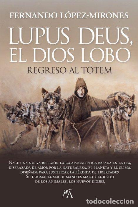 books: LUPUS DEUS EL DIOS LOBO - LOPEZ-MIRONES, FERNANDO