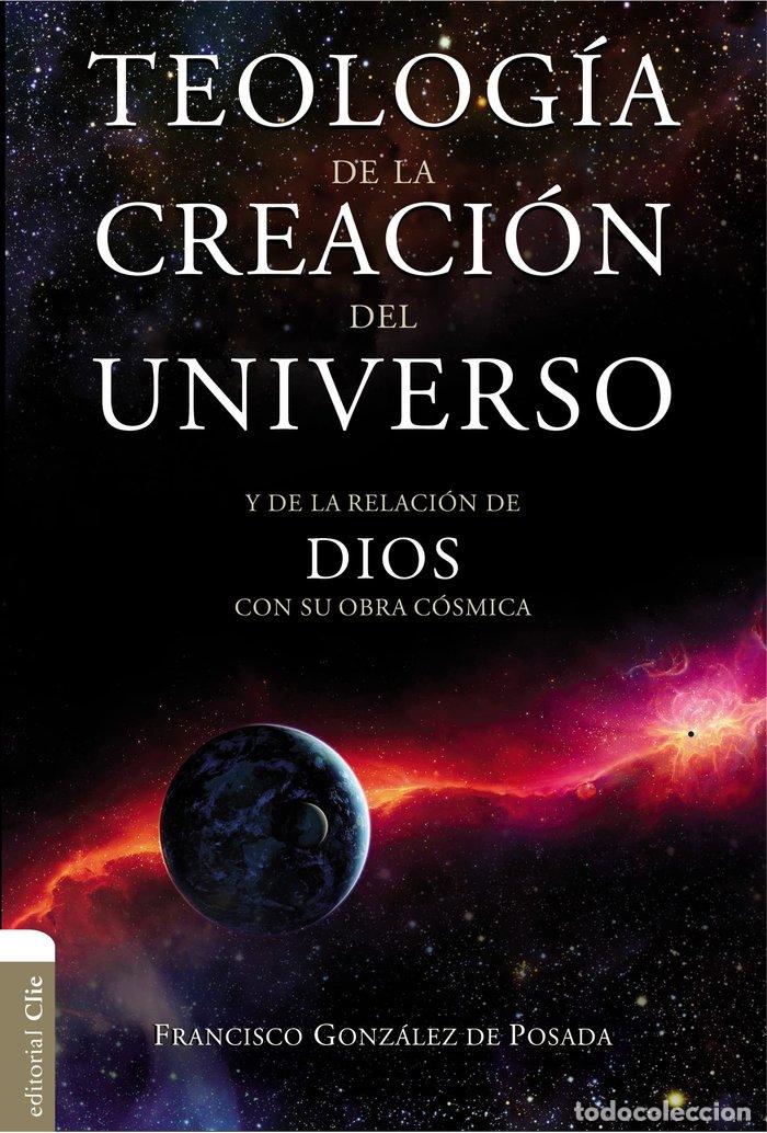 books: TEOLOGIA DE LA CREACION DEL UNIVERSO Y DE LA RELACION DE D - GONZALEZ DE POSADA, FRANCISCO