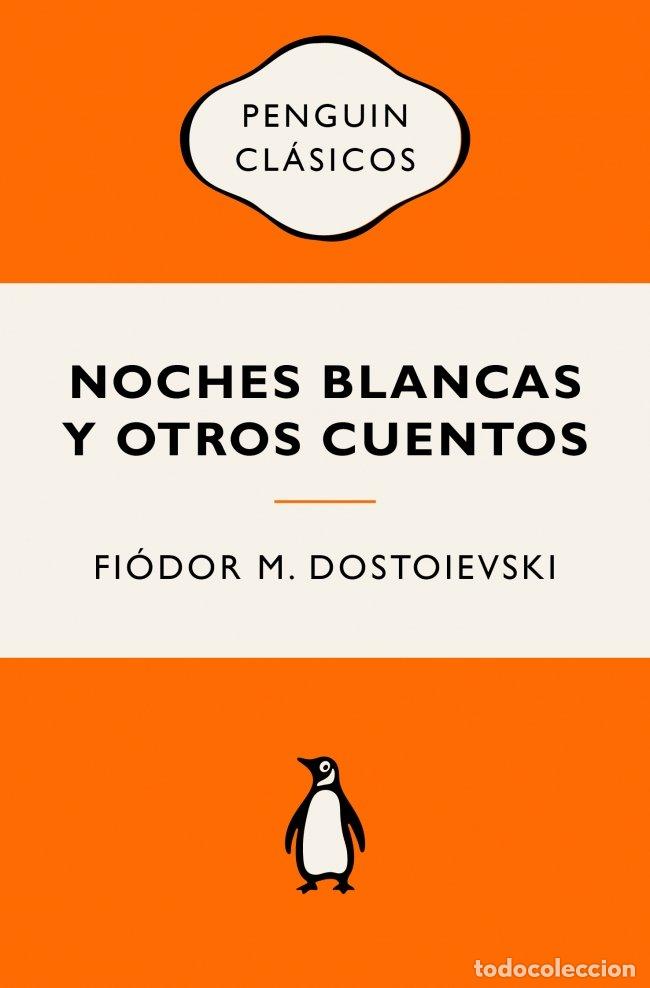 Livres: NOCHES BLANCAS Y OTROS CUENTOS - FIODOR M DOSTOIEVSKI
