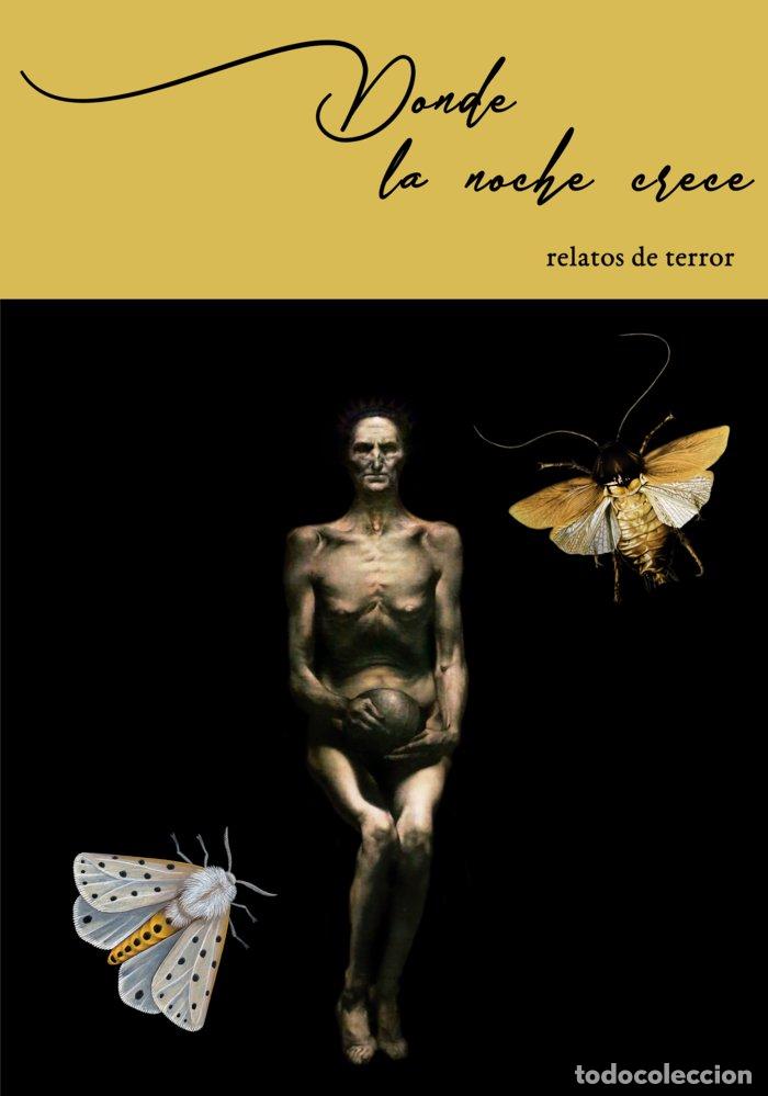 Livros: DONDE LA NOCHE CRECE - MU&ntilde;OZ RENGEL, JUAN JACINTO
