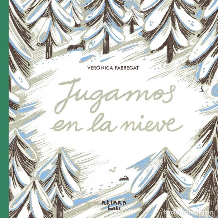 Livros: JUGAMOS EN LA NIEVE - FABREGAT, VERONICA