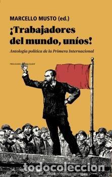Libri: TRABAJADORES DEL MUNDO UNIOS - MARCELLO MUSTO