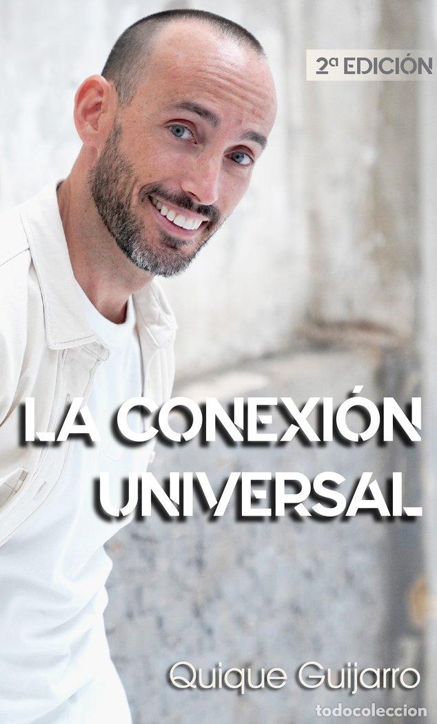 Libros: LA CONEXION UNIVERSAL - GUIJARRO, QUIQUE