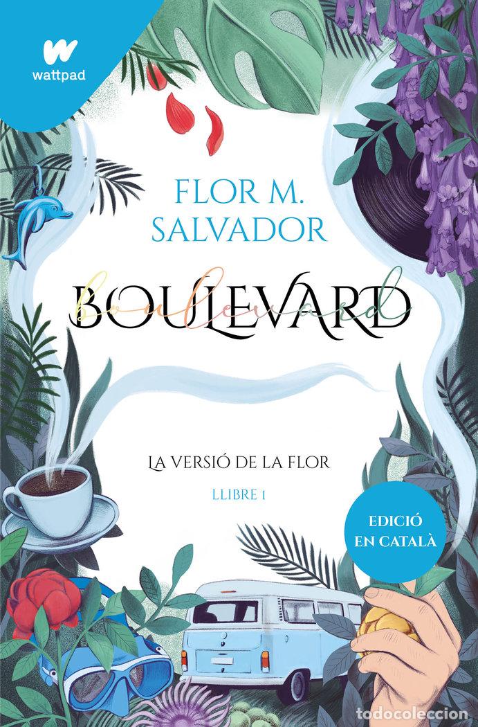 Livres: BOULEVARD LLIBRE 1 LA VERSIO DE FLOR - SALVADOR, FLOR M