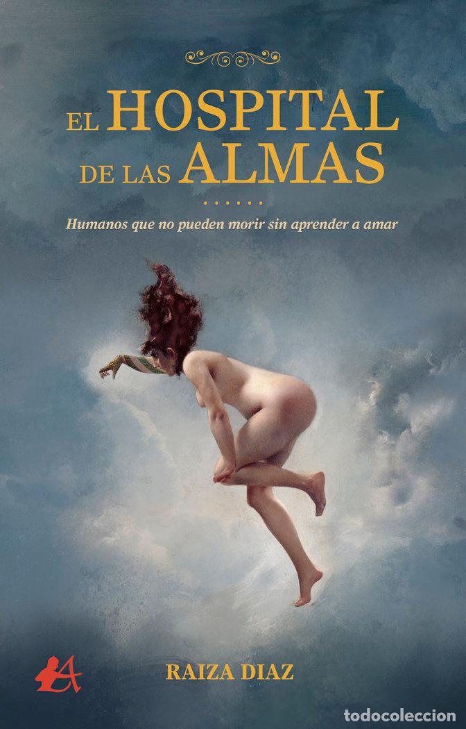 Livres: HOSPITAL DE LOS ALMAS,EL - D&iexcl;AZ, RAIZA