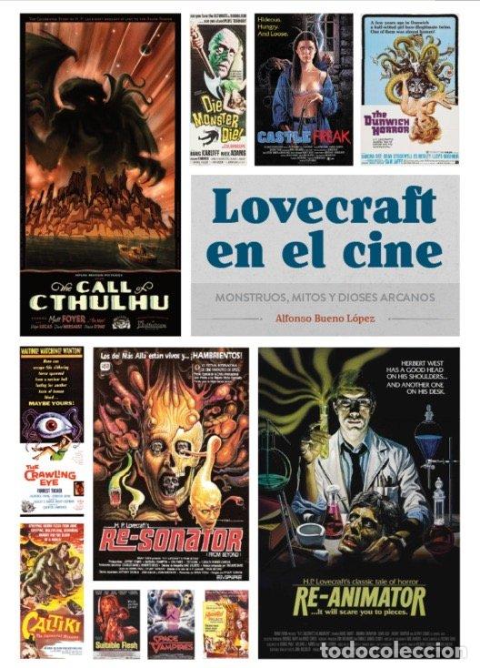 Libros: LOVECRAFT EN EL CINE MONSTRUOS MITOS Y DIOSES ARCANOS - ALFONSO BUENO LOPEZ