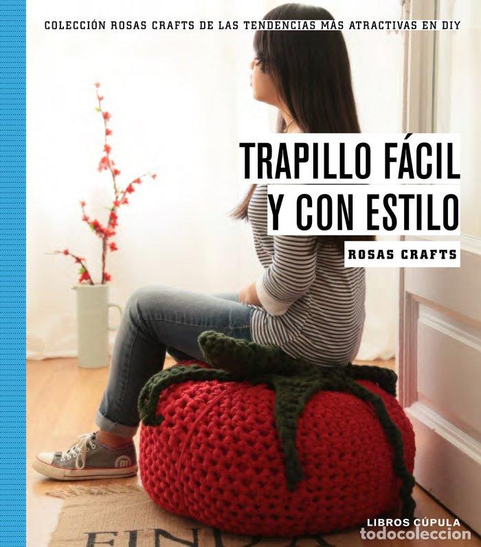 books: TRAPILLO FACIL Y CON ESTILO - CRAFTS, ROSAS