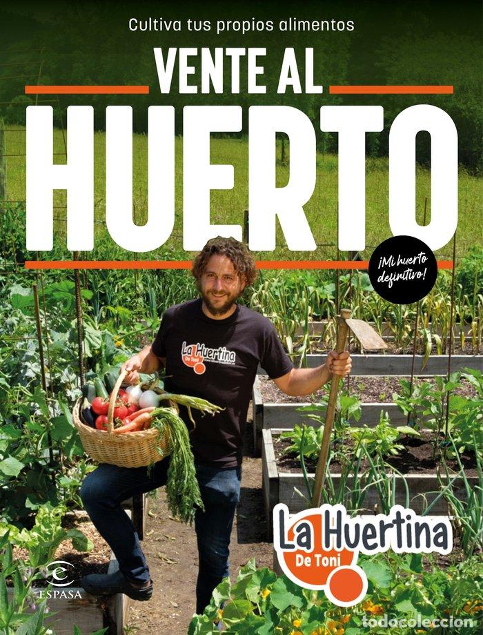 Libri: VENTE AL HUERTO - LA HUERTINA DE TONI