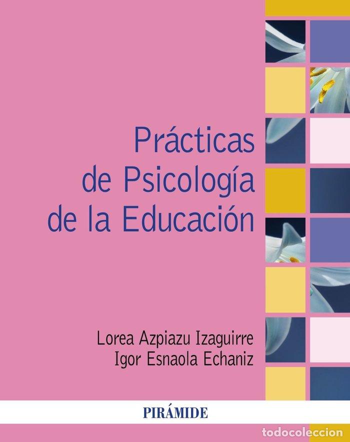 books: PRACTICAS DE PSICOLOGIA DE LA EDUCACION - AZPIAZU IZAGUIRRE, LOREA