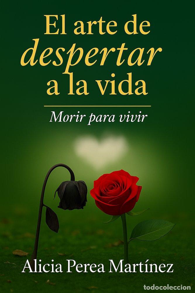 Libri: EL ARTE DE DESPERTAR A LA VIDA - PEREA MARTINEZ, ALICIA