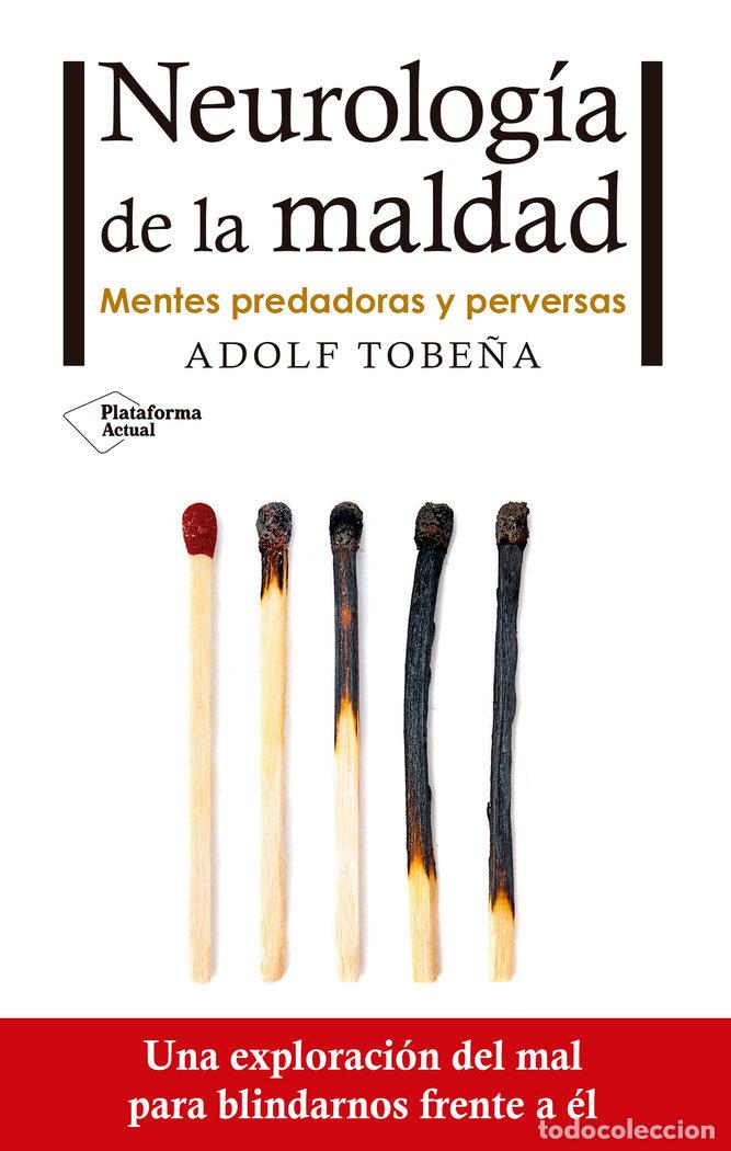 Libri: NEUROLOGIA DE LA MALDAD - TOBE&Ntilde;A PALLARES, ADOLF