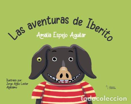 Libri: LAS AVENTURAS DE IBERITO - ESPEJO AGUILAR, AMALIA
