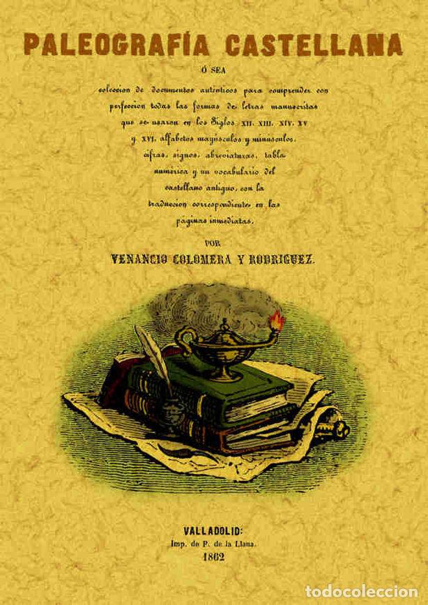 Libros: PALEOGRAFIA CASTELLANA - COLMERA Y RODRIGUEZ, VENANCIO
