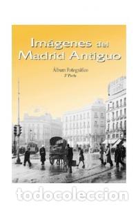 books: IMAGENES DEL MADRID ANTIGUO 3&ordf;PARTE - AA.VV.
