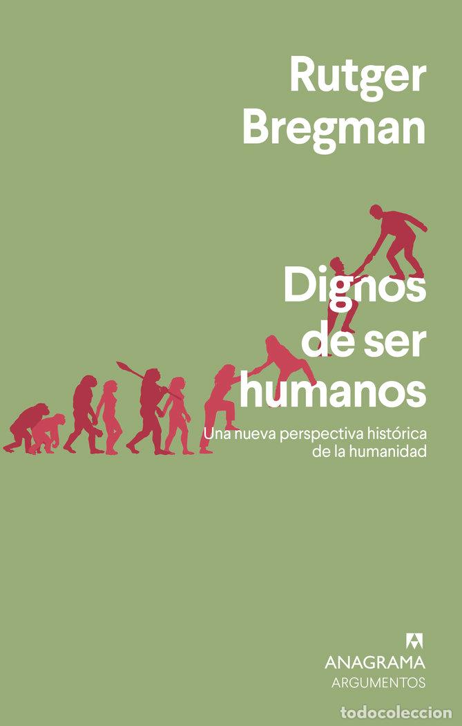 Libri: DIGNOS DE SER HUMANOS - BREGMAN, RUTGER