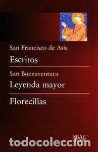 books: ESCRITOS (DE SAN FRANCISCO); LEYENDA MAYOR (DE SAN BUENAVENT - SAN FRANCISCO DE ASIS