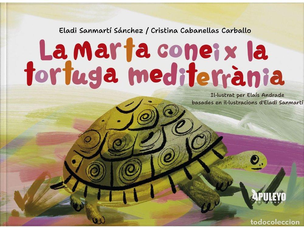 Libri: LA MARTA CONEIX LA TORTUGA MEDITERRANIA - SANMARTI SANCHEZ, ELADI