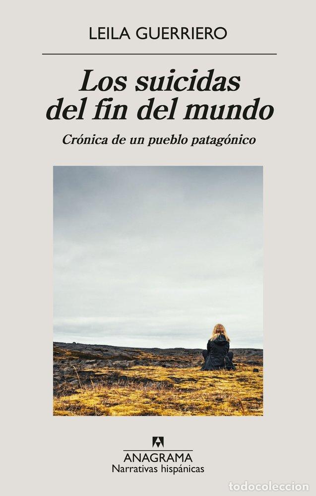 Livros: LOS SUICIDAS DEL FIN DEL MUNDO - GUERRIERO, LEILA