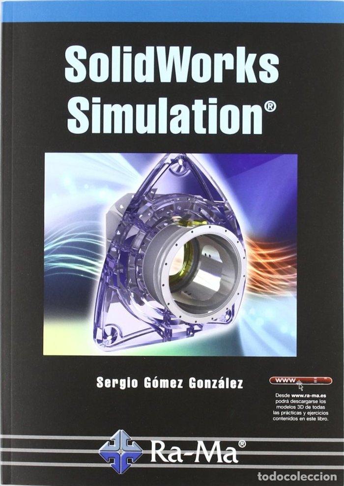 Libri: SOLIDWORKS SIMULATION - GOMEZ GONZALEZ, SERGIO