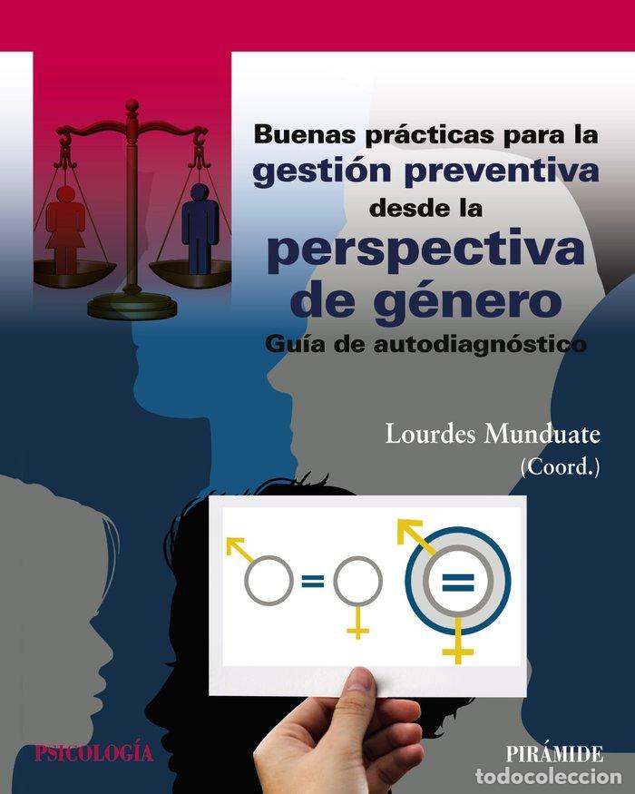Libri: BUENAS PRACTICAS PARA LA GESTION PREVENTIVA DESDE LA PERSPEC - MUNDUATE, LOURDES
