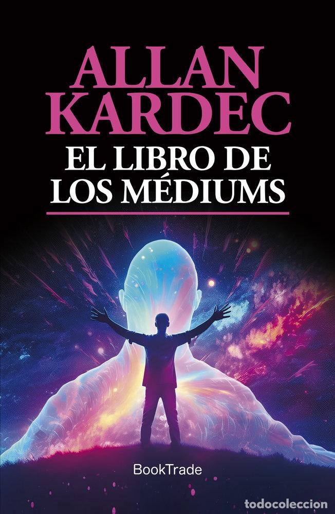 Livres: EL LIBRO DE LOS MEDIUMS - ALLAN KARDEC