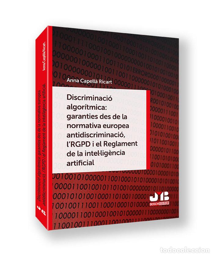 Libros: DISCRIMINACIO ALGORITMICA GARANTIES DES DE LA NORMATIVA EUR - CAPELL&middot; RICART, ANNA
