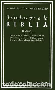 Libros: INTRODUCCION A LA BIBLIA. II: HERMENEUTICA BIBLICA. HISTORIA - TUYA, MANUEL DE