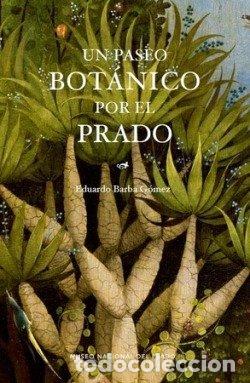 Libri: UN PASEO BOTANICO POR EL PRADO - BARBA GOMEZ, EDUARDO