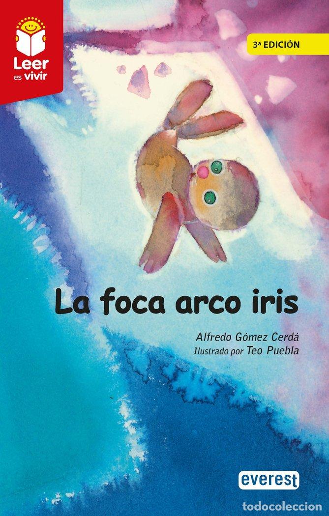 Libri: LA FOCA ARCO IRIS - GOMEZ CERDA, ALFREDO