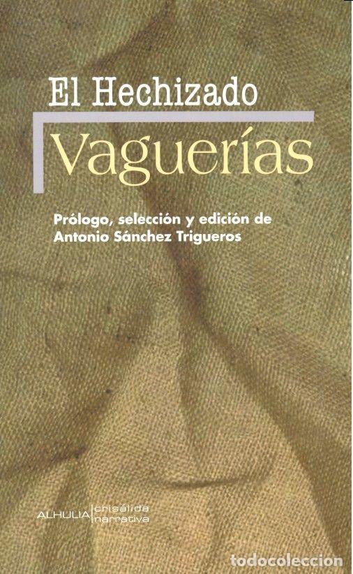 Libri: VAGUERIAS EL HECHIZADO - SANCHEZ TRIGUEROS, ANTONIO