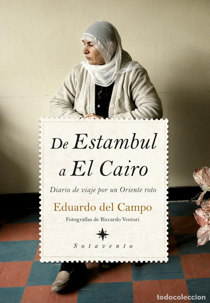 Libri: DE ESTAMBUL A EL CAIRO - DEL CAMPO, EDUARDO
