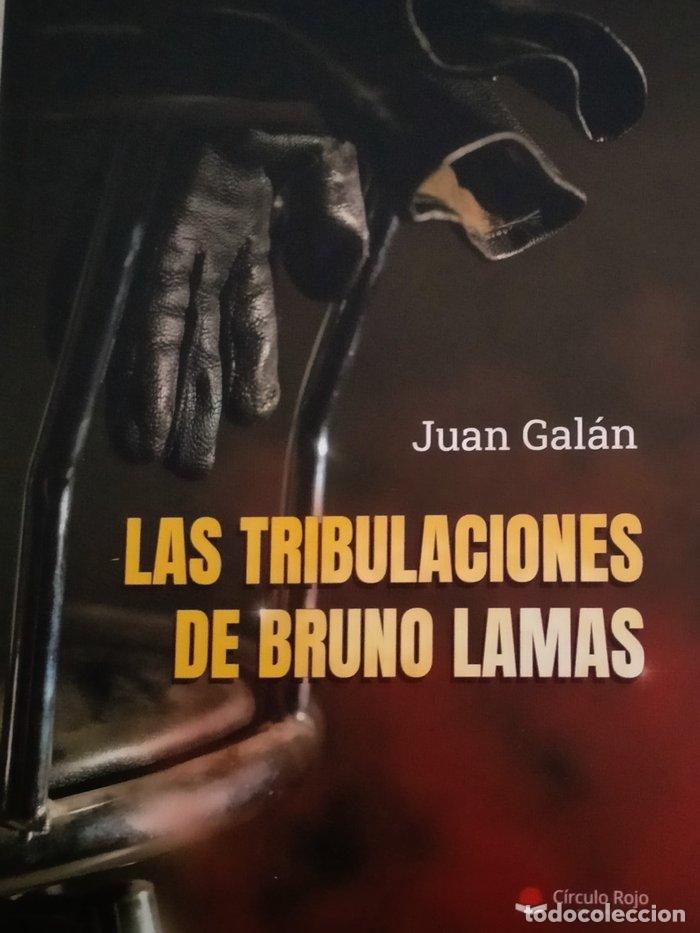 Libri: LAS TRIBULACIONES DE BRUNO LAMAS - GALAN, JUAN