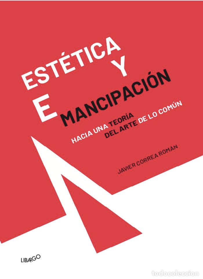 books: ESTETICA Y EMANCIPACION - CORREA ROMAN, JAVIER