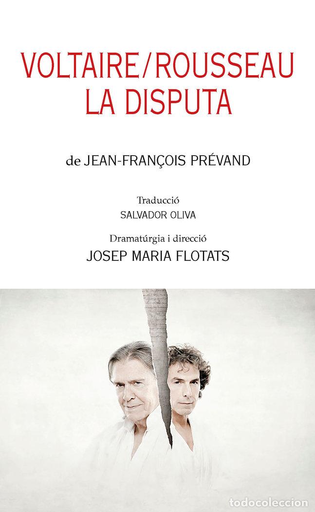 Libri: VOLTAIRE ROSSEAU LA DISPUTA - PREVAND, JEAN-FRAN&Ccedil;OIS