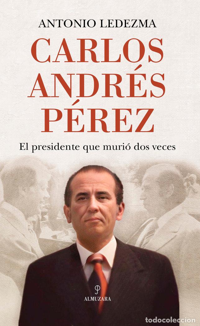 books: CARLOS ANDRES PEREZ - ANTONIO LEDEZMA