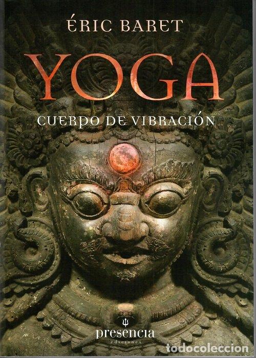 Libros: YOGA CUERPO DE VIBRACION - BARET, ERIC