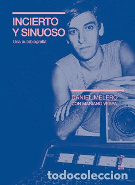 Libri: INCIERTO Y SINUOSO - MELERO, DANIEL