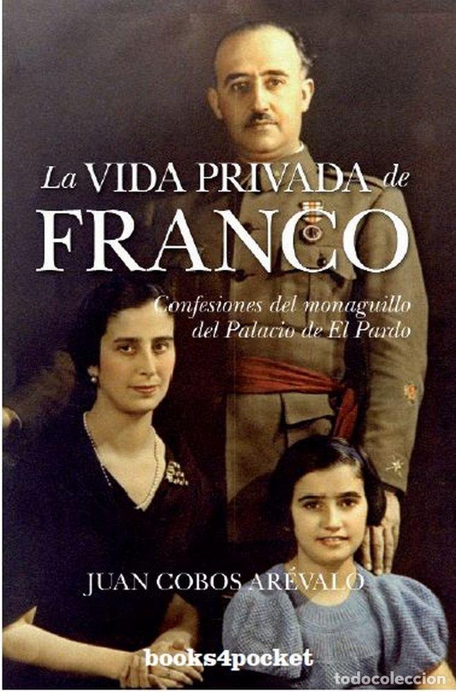Livros: VIDA PRIVADA DE FRANCO,LA B4P - COBOS AREVALO, JUAN